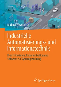 E-Book (pdf) Industrielle Automatisierungs- und Informationstechnik von Michael Weyrich
