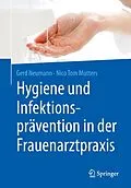 E-Book (pdf) Hygiene und Infektionsprävention in der Frauenarztpraxis von Gerd Neumann, Nico Tom Mutters