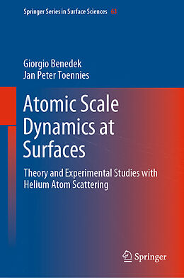 Fester Einband Atomic Scale Dynamics at Surfaces von Jan Peter Toennies, Giorgio Benedek