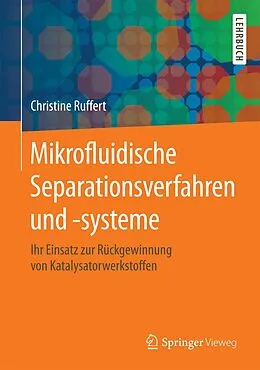 E-Book (pdf) Mikrofluidische Separationsverfahren und -systeme von Christine Ruffert