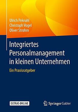E-Book (pdf) Integriertes Personalmanagement in kleinen Unternehmen von Ulrich Pekruhl, Christoph Vogel, Oliver Strohm
