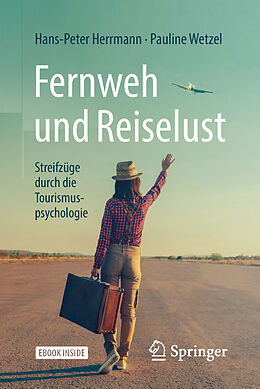 Set mit div. Artikeln (Set) Fernweh und Reiselust - Streifzüge durch die Tourismuspsychologie von Hans-Peter Herrmann, Pauline Wetzel