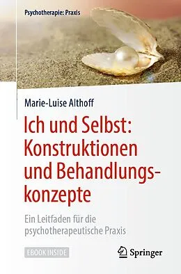 E-Book (pdf) Ich und Selbst: Konstruktionen und Behandlungskonzepte von Marie-Luise Althoff