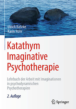 Fester Einband Katathym Imaginative Psychotherapie von Ulrich Bahrke, Karin Nohr