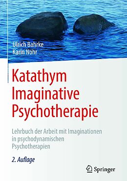 E-Book (pdf) Katathym Imaginative Psychotherapie von Ulrich Bahrke, Karin Nohr