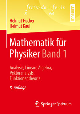 Kartonierter Einband Mathematik für Physiker Band 1 von Helmut Fischer, Helmut Kaul