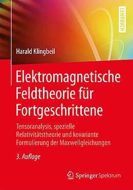 Kartonierter Einband Elektromagnetische Feldtheorie für Fortgeschrittene von Harald Klingbeil