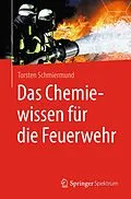 E-Book (pdf) Das Chemiewissen für die Feuerwehr von Torsten Schmiermund