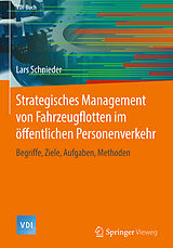 E-Book (pdf) Strategisches Management von Fahrzeugflotten im öffentlichen Personenverkehr von Lars Schnieder