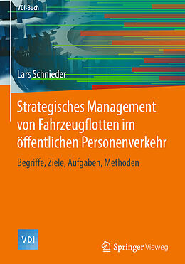 E-Book (pdf) Strategisches Management von Fahrzeugflotten im öffentlichen Personenverkehr von Lars Schnieder
