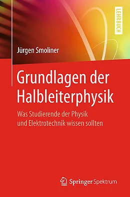E-Book (pdf) Grundlagen der Halbleiterphysik von Jürgen Smoliner