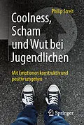 E-Book (pdf) Coolness, Scham und Wut bei Jugendlichen von Philip Streit