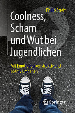 E-Book (pdf) Coolness, Scham und Wut bei Jugendlichen von Philip Streit