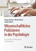E-Book (pdf) Wissenschaftliches Publizieren in der Psychologie von Gregor Domes, Beate Ditzen, Jürgen Barth