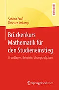 E-Book (pdf) Brückenkurs Mathematik für den Studieneinstieg von Sabrina Proß, Thorsten Imkamp