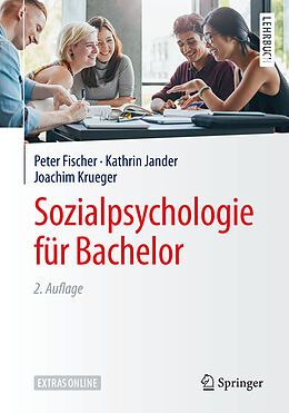 Kartonierter Einband Sozialpsychologie für Bachelor von Peter Fischer, Kathrin Jander, Joachim Krueger