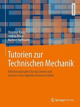 E-Book (pdf) Tutorien zur Technischen Mechanik von Christian Kautz, Andrea Brose, Norbert Hoffmann