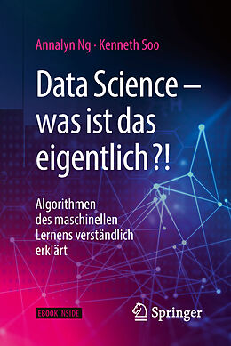 Set mit div. Artikeln (Set) Data Science  was ist das eigentlich?! von Annalyn Ng, Kenneth Soo