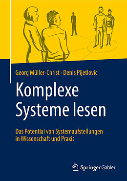 Fester Einband Komplexe Systeme lesen von Georg Müller-Christ, Denis Pijetlovic
