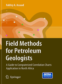 Couverture cartonnée Field Methods for Petroleum Geologists de Fakhry A. Assaad