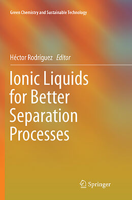 Kartonierter Einband Ionic Liquids for Better Separation Processes von 
