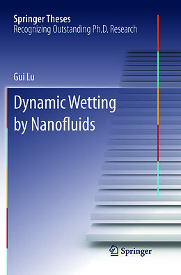 Kartonierter Einband Dynamic Wetting by Nanofluids von Gui Lu