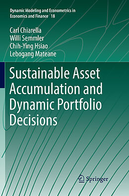 Couverture cartonnée Sustainable Asset Accumulation and Dynamic Portfolio Decisions de Carl Chiarella, Lebogang Mateane, Chih-Ying Hsiao