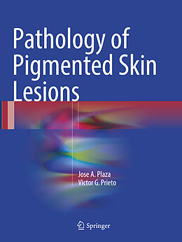 Couverture cartonnée Pathology of Pigmented Skin Lesions de Victor G. Prieto, Jose A. Plaza