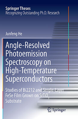 Couverture cartonnée Angle-Resolved Photoemission Spectroscopy on High-Temperature Superconductors de Junfeng He