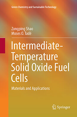 Couverture cartonnée Intermediate-Temperature Solid Oxide Fuel Cells de Moses O. Tadé, Zongping Shao