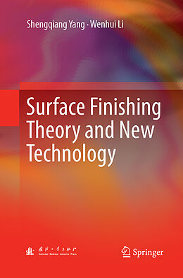 Kartonierter Einband Surface Finishing Theory and New Technology von Wenhui Li, Shengqiang Yang