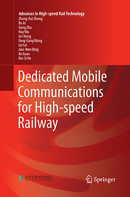 Couverture cartonnée Dedicated Mobile Communications for High-speed Railway de Zhang-Dui Zhong, Lei Xiong, Bo Ai