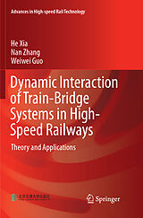 Couverture cartonnée Dynamic Interaction of Train-Bridge Systems in High-Speed Railways de He Xia, Weiwei Guo, Nan Zhang