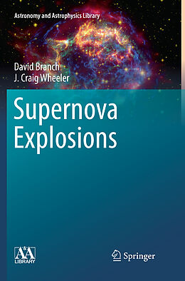 Kartonierter Einband Supernova Explosions von J. Craig Wheeler, David Branch
