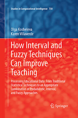 Couverture cartonnée How Interval and Fuzzy Techniques Can Improve Teaching de Karen Villaverde, Olga Kosheleva