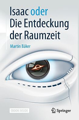 E-Book (pdf) Isaac oder Die Entdeckung der Raumzeit von Martin Bäker