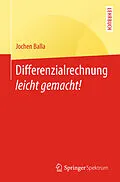 E-Book (pdf) Differenzialrechnung leicht gemacht! von Jochen Balla