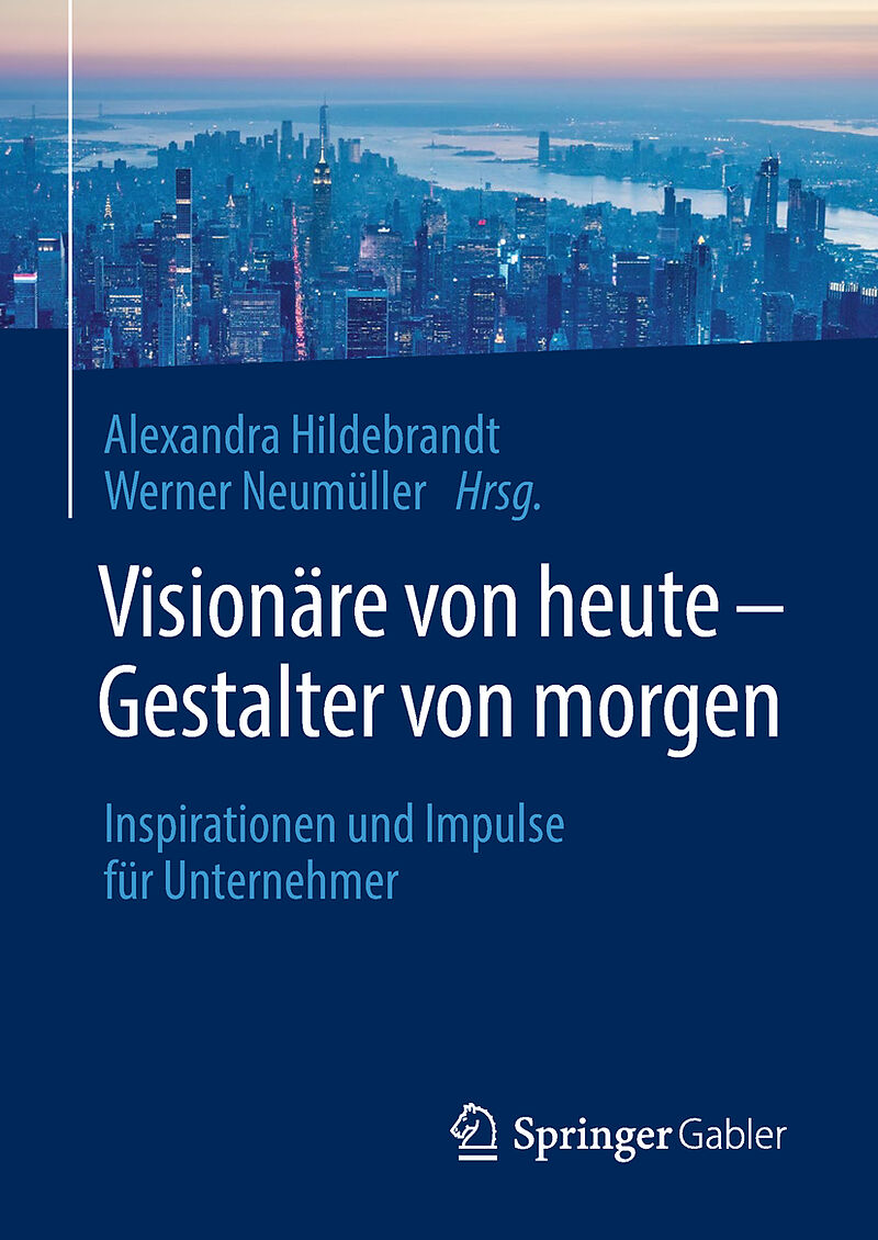 Visionäre von heute  Gestalter von morgen