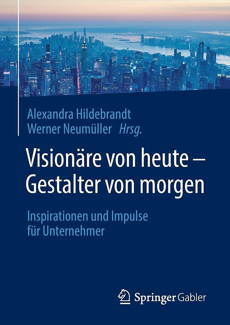 Visionäre von heute  Gestalter von morgen