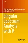 E-Book (pdf) Singular Spectrum Analysis with R von Nina Golyandina, Anton Korobeynikov, Anatoly Zhigljavsky