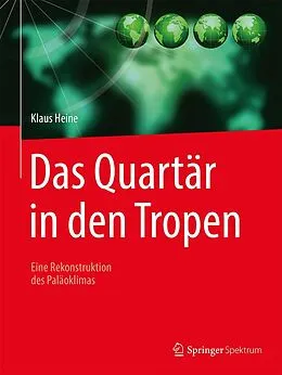 E-Book (pdf) Das Quartär in den Tropen von Klaus Heine