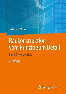 E-Book (pdf) Baukonstruktion - vom Prinzip zum Detail von José Luis Moro