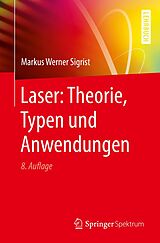 E-Book (pdf) Laser: Theorie, Typen und Anwendungen von Markus Werner Sigrist
