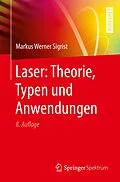 E-Book (pdf) Laser: Theorie, Typen und Anwendungen von Markus Werner Sigrist