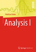 E-Book (pdf) Analysis I von Matthias Hieber