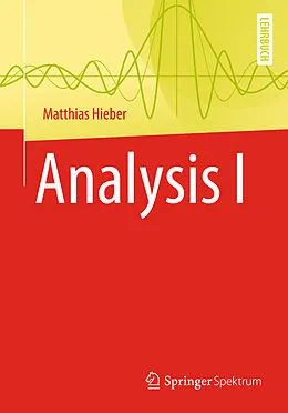 E-Book (pdf) Analysis I von Matthias Hieber