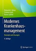 E-Book (pdf) Modernes Krankenhausmanagement von Benjamin I. Behar, Clemens Guth, Rainer Salfeld