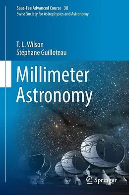 E-Book (pdf) Millimeter Astronomy von T. L. Wilson, Stéphane Guilloteau