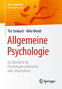 Kartonierter Einband Allgemeine Psychologie von Tilo Strobach, Mike Wendt