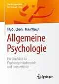 E-Book (pdf) Allgemeine Psychologie von Tilo Strobach, Mike Wendt